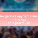 Navigating Copyright Issues in the Age of Digital Music