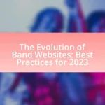 The Evolution of Band Websites: Best Practices for 2023