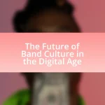 The Future of Band Culture in the Digital Age