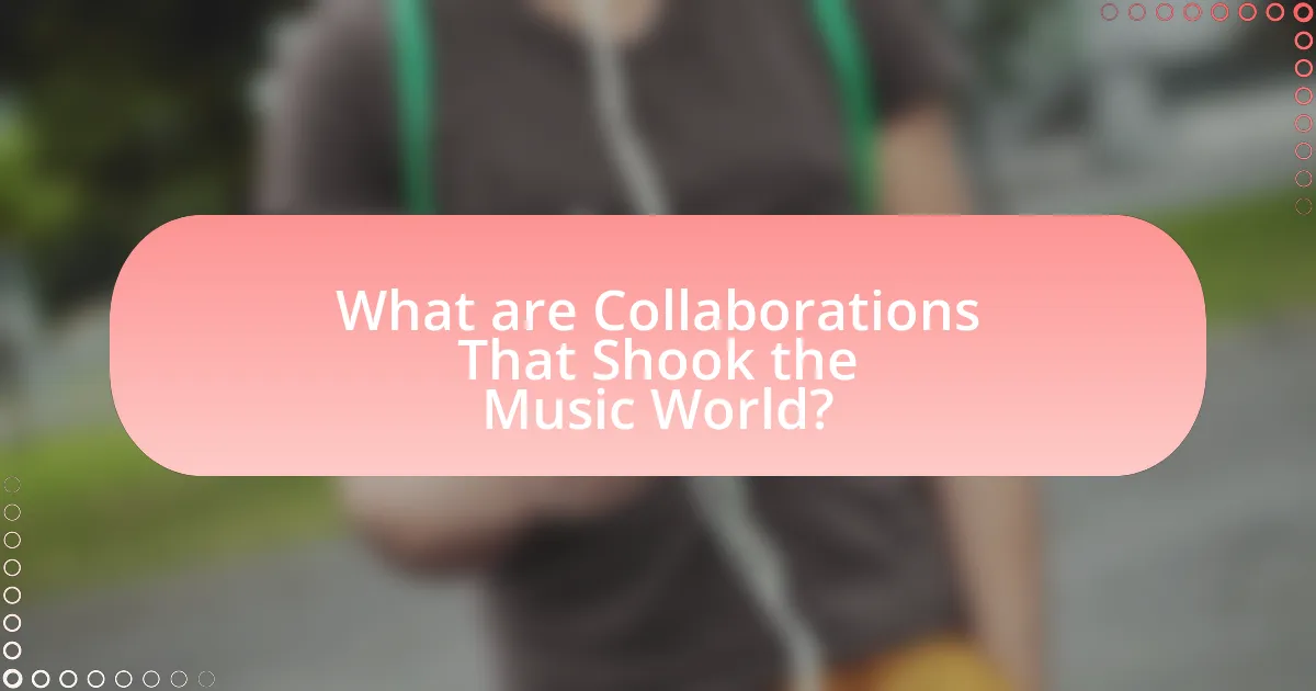 What are Collaborations That Shook the Music World?
