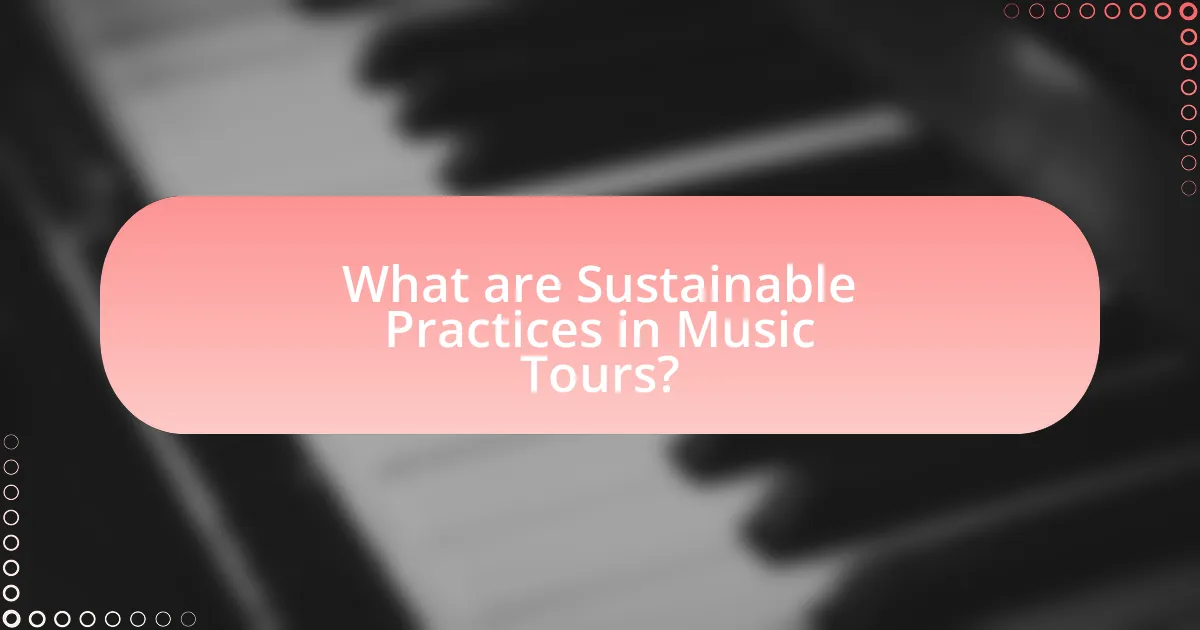 What are Sustainable Practices in Music Tours?