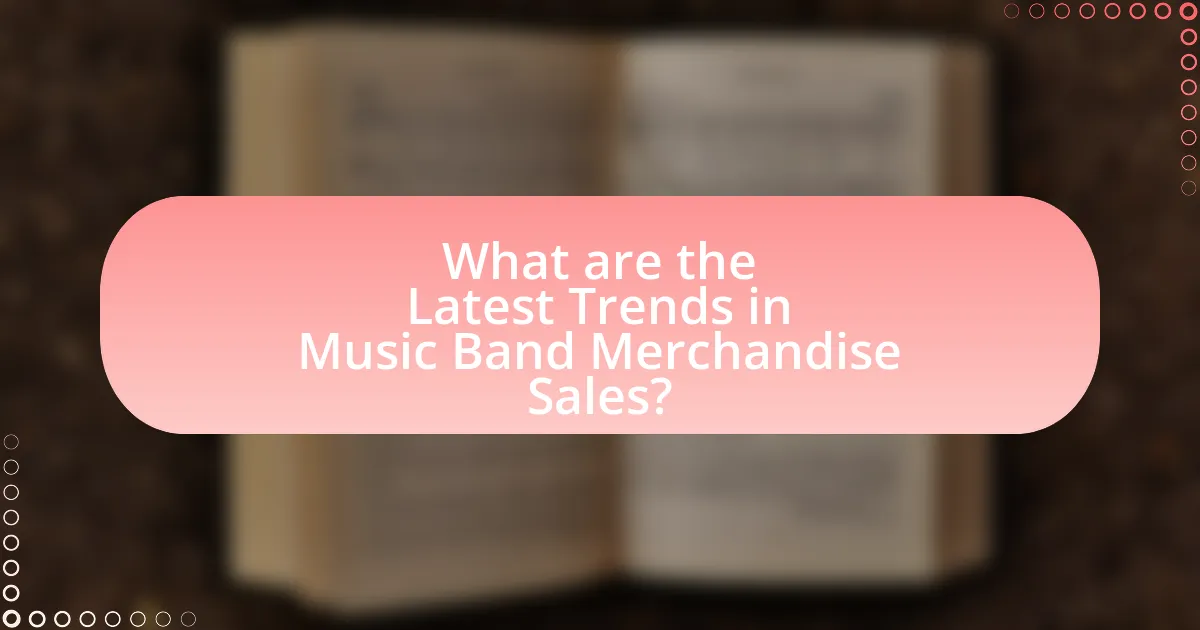 What are the Latest Trends in Music Band Merchandise Sales?