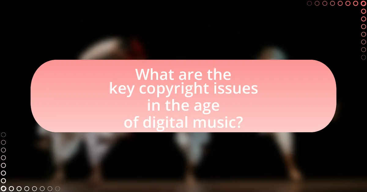 What are the key copyright issues in the age of digital music?