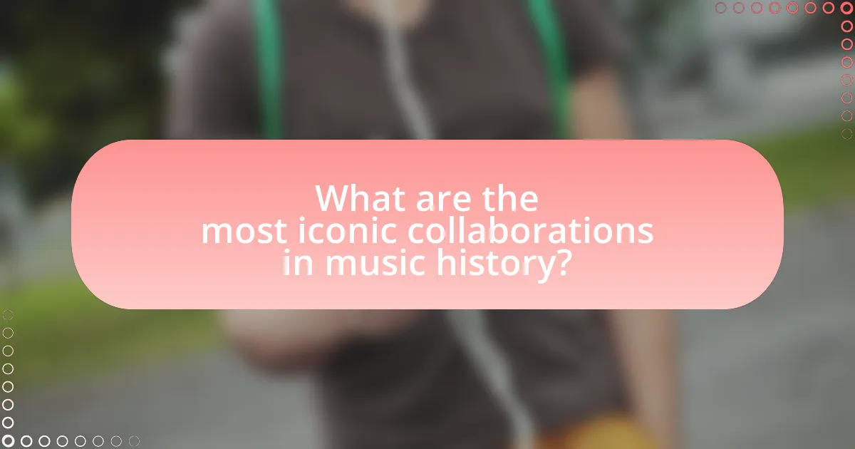 What are the most iconic collaborations in music history?