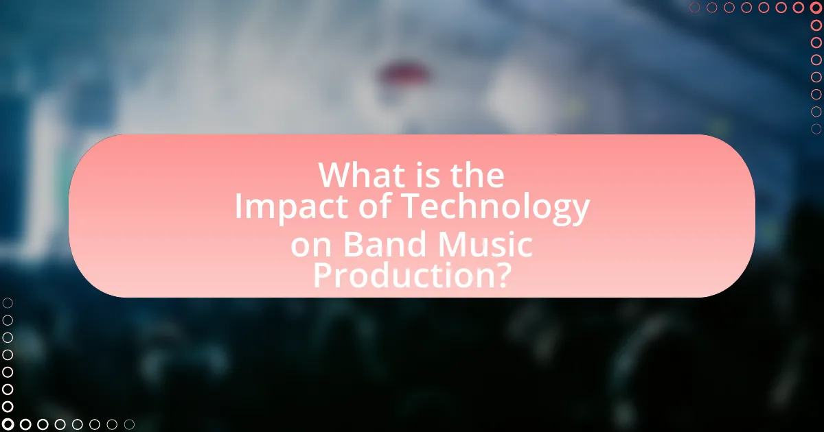 What is the Impact of Technology on Band Music Production?