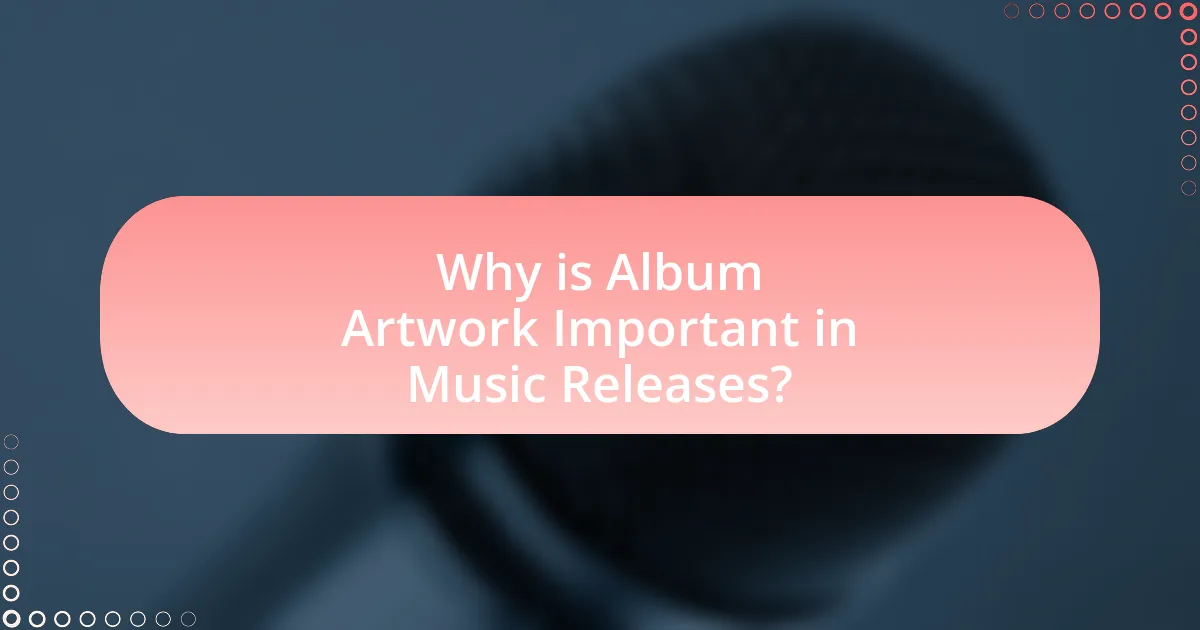 Why is Album Artwork Important in Music Releases?